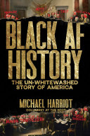 Black af history : the un-whitewashed story of America