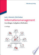 Informationsmanagement : Grundlagen, Aufgaben, Methoden /