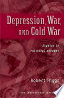 Depression, war, and Cold War studies in political economy /