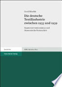 Die deutsche Textilindustrie zwischen 1933 und 1939 : Staatsinterventionismus und ökonomische Rationalität /