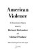 American violence; a documentary history,