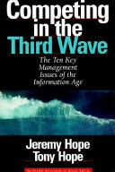 Competing in the third wave : the ten key management issues of the information age /
