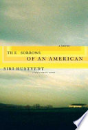 The sorrows of an American : a novel /