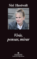 Vivir, pensar, mirar /