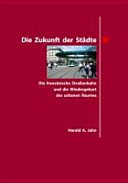 Die Zukunft der Städte : die französische Strassenbahn und die Wiedergeburt des urbanen Raumes /