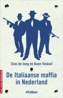 De Italiaanse maffia in Nederland /