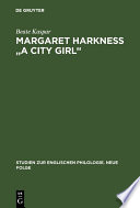 Margaret Harkness "A City Girl" : Eine literaturwissenschaftliche Untersuchung zum naturalistischen Roman des Spätviktorianismus /