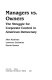 Managers vs. owners : the struggle for corporate control in American democracy /