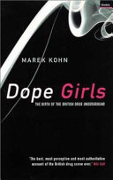 Dope Girls : the birth of the British drug underground /