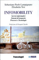 Infomobility : servizi informativi, sistemi di trasporto, processi e tecnologie /