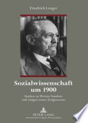 Sozialwissenschaft um 1900 : Studien zu Werner Sombart und einigen seiner Zeitgenossen /