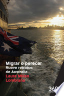 Migrar o Perecer : Nueve Retratos de Australia