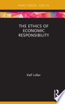 The ethics of economic responsibility /