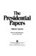 The presidential papers /