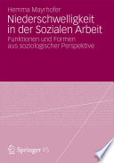 Niederschwelligkeit in der Sozialen Arbeit : Funktionen und Formen aus soziologischer Perspektive /