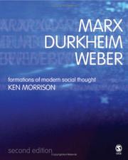 Marx, Durkheim, Weber : formations of modern social thought