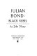 Julian Bond: Black rebel