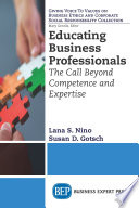 Educating business professionals : the call beyond competence and expertise /