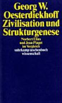 Zivilisation und Strukturgenese : Norbert Elias und Jean Piaget im Vergleich /