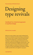 Designing type revivals : handbook for a historical approach to typeface design /