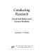 Conducting research : social and behavioral science methods /
