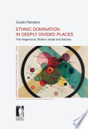 Ethnic domination in deeply divided places : the hegemonic State in Israel and Estonia /