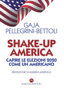 Shake-up America : capire le elezioni 2020 come un americano /