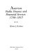 American public finance and financial services, 1700-1815 /
