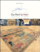 Gio Ponti : le navi : il progetto degli interni navali, 1948-1953 /