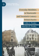 Everyday mobilities in nineteenth- and twentieth-century British diaries /