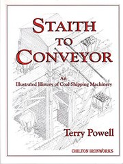 Staith to conveyor : an illustrated history of coal shipping equipment /