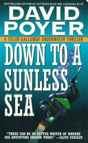Down to a sunless sea : a Tiller Galloway thriller /