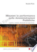 Misurare la performance nelle amministrazioni pubbliche : logiche, metodi, strumenti ed esperienze