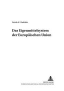 Das Eigenmittelsystem der Europäischen Union /