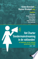 Het charter 'gendermainstreaming in de vakbonden'. Als katalysator van het syndicaal genderbeleid in België 2005-2007