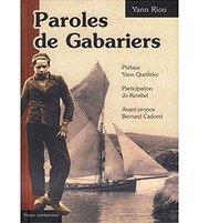 Paroles de gabariers : la vie d'une communauté dans le transport maritime breton : 1900-1950 /