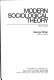 Modern sociological theory /