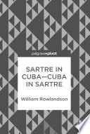 Sartre in Cuba--Cuba in Sartre /