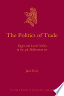 The politics of trade : Egypt and lower Nubia in the 4th millennium B.C. /