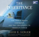 The inheritance : the world Obama confronts and the challenges to American power /