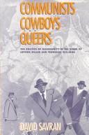 Communists, cowboys, and queers : the politics of masculinity in the work of Arthur Miller and Tennessee Williams /