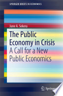The Public Economy in Crisis : a Call for a New Public Economics /