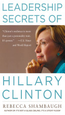 Leadership secrets of Hillary Clinton /