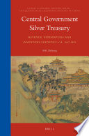Central government silver treasury : revenue, expenditure and inventory statistics, ca. 1667-1899 /
