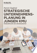 Strategische Unternehmensplanung in jungen KMU : Problemfelder und Lösungsansätze /