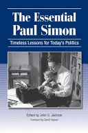 The essential Paul Simon : timeless lessons for today's politics /