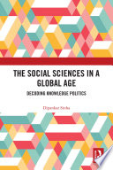 The social sciences in a global age : decoding knowledge politics /