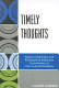 Timely thoughts : modern challenges and philosophical responses : contributions to inter-cultural dialogues /