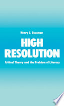 High resolution critical theory and the problem of literacy /