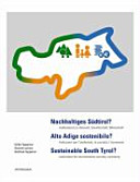 Nachhaltiges Südtirol? : Indikatoren zu Umwelt, Gesellschaft, Wirtschaft = Alto Adige sostenibile? : indicatori per l'ambiente, la società, l'economia = Sustainable South Tyrol? : indicators for environment, society, economy /